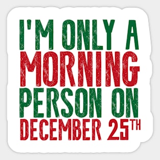 Christmas Morning Person Sticker